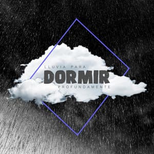 Lluvia Para Dormir Profundamente - Lluvia Para Dormir Mejor