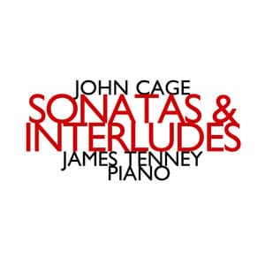 John Cage: Sonatas & Interludes - John Cage