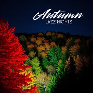 Autumn Jazz Nights: Where Music Meets the Season - Relaxing Instrumental Music