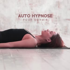 Auto hypnose pour dormir: Meditation nocturne, Relâchement du corps, Soulagement ultime du stress - Musique Douce Academy