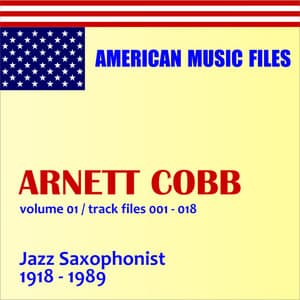 Arnett Cobb - Volume 1 - Arnett Cobb
