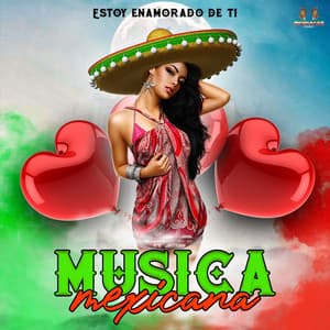 Estoy Enamorado De Ti - Musica Mexicana