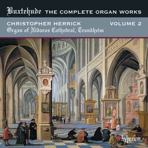 Buxtehude: Complete Organ Works, Vol. 2 – Nidaros Cathedral, Trondheim - Dietrich Buxtehude