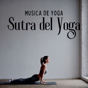 Sutra del Yoga: Música de Yoga - Musica de Yoga