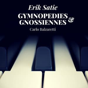 Satie: 3 Gymnopédies, 6 Gnossiennes - Erik Satie