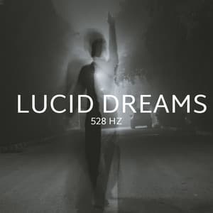 528 Hz Solfeggio for Lucid Dreams - Lucid Dreaming Music