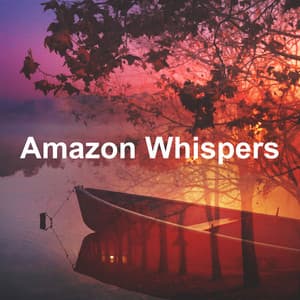 Amazon Whispers - Earthlite