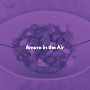 Amore in the Air - Jazz Romántica para Hoteles