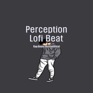 Perception - Lofi Beat - Rap Beats Instrumental