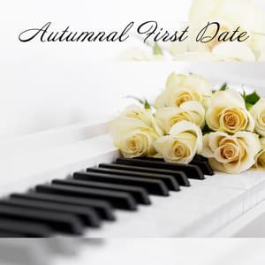 Autumnal First Date Piano Jazz - Jazz Piano Bar Academy