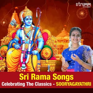 Sri Rama Songs - Celebrating The Classics by Sooryagayathri - Sooryagayathri