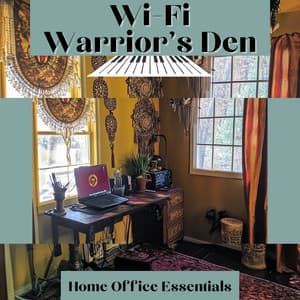Wi-Fi Warrior's Den - Home Office Essentials