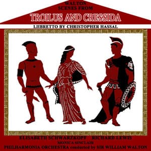Scenes From Troilus And Cressida - William Walton