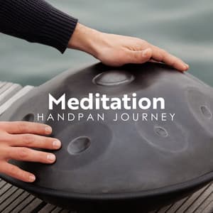 Meditation Handpan Journey: Calming and Peaceful Music - Inspiring Meditation Sounds Academy
