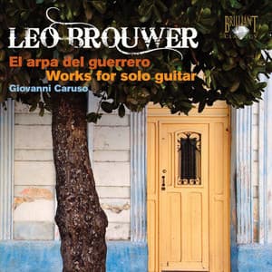 Brouwer: Works for Guitar Solo - Leo Brouwer