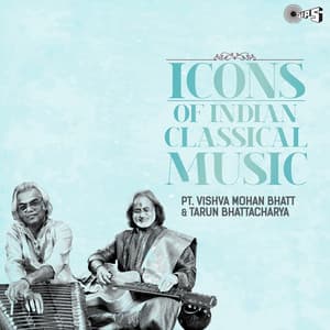 Icons Of Indian Music - Pandit Vishwa Mohan Bhatt, Tarun Bhattacharya - Tarun Bhattacharya