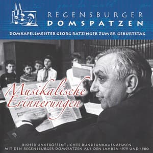 Musikalische Erinnerungen - Regensburger Domspatzen