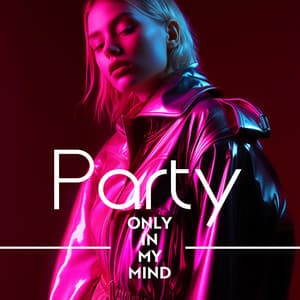 Party Only in My Mind: Weekendd Party Desires, Push The Limits - Best Of Hits