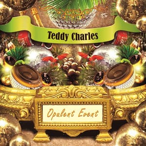 Opulent Event - Teddy Charles