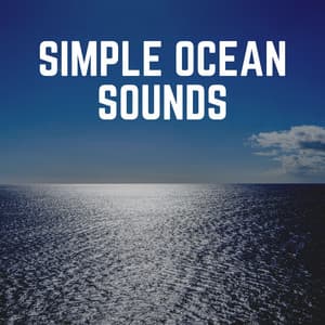 Simple Ocean Sounds - Healing Sounds for Deep Sleep and Relaxation