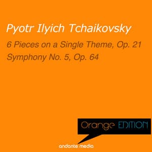 Orange Edition - Tchaikovsky: 6 Pieces, Op. 21 & Symphony No. 5, Op. 64 - Pyotr Ilyich Tchaikovsky