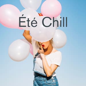 Été Chill: Un Voyage Relaxant de Musique House pour les Ambiances Estivales - DJ Chill Groove