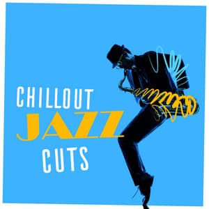 Chillout Jazz Cuts - Chillout Jazz