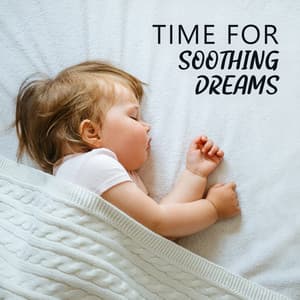 Time for Soothing Dreams: Sleep Peacefully and Safely All Night Long - Moonlight Shadow Universe