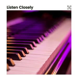 Listen Closely - Piano Sleep