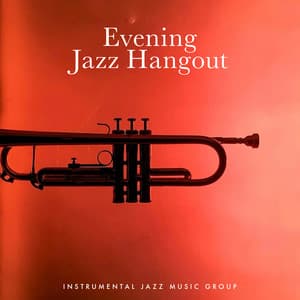 Evening Jazz Hangout - Instrumental Jazz Music Group