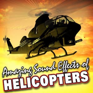 Amazing Sound Effects of Helicopters - Sound FX