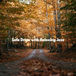 Safe Drive with Relaxing Jazz - Bossa Nova