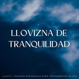 Llovizna De Tranquilidad: Lluvia Y Truenos Binaurales Para Tratamientos De Spa - Trueno Tropical