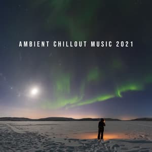 Ambient Chillout Music 2021 - Kenny Woid