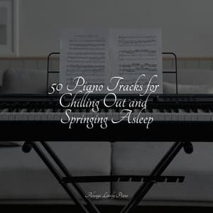 #50 Reading Music for Chilling Out - Piano para Relaxar