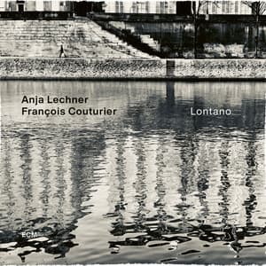 Lontano - Anja Lechner