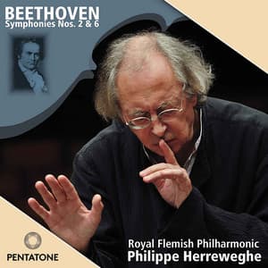 Beethoven: Symphonies 2 & 6 - Ludwig van Beethoven