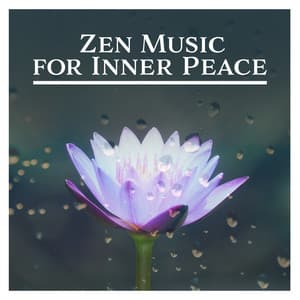 Zen Music for Inner Peace – Fresh Music for Harmony, Deep Concentrtion, Inner Strenght, Open Heart, Guided Meditation - Zen Relaxation Academy