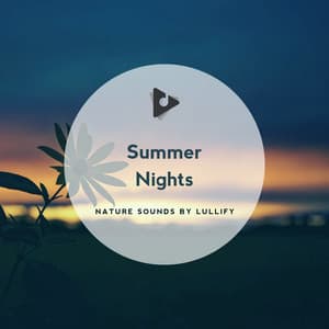 Summer Nights - Nature Sounds by Lullify
