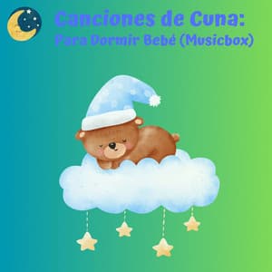 Canciones de Cuna: Para dormir Bebé - Canciones Infantiles