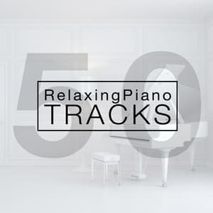 50 Relaxing Piano Tracks - Piano Music Songs