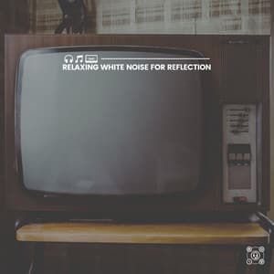 Relaxing White Noise for Reflection - Deep Sleep White Noise