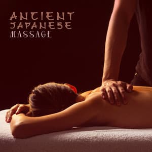 Ancient Japanese Massage - Erotic Music Oasis