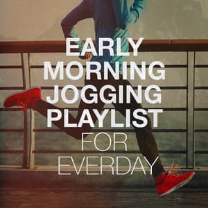 Early Morning Jogging Playlist for Everday - #1 Hits
