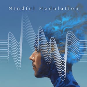 Mindful Modulation - Brain Waves Therapy