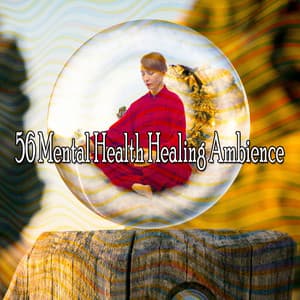 56 Mental Health Healing Ambience - Study Concentration