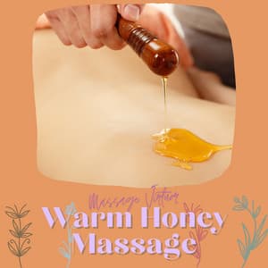 Warm Honey Massage - Massage Virtuor