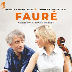 Fauré: Complete Works for Cello and Piano - Gabriel Fauré