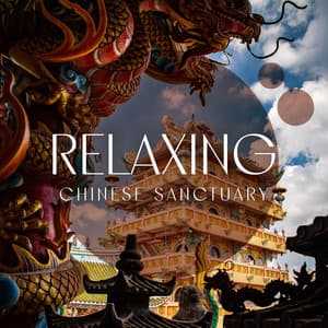 Relaxing Chinese Sanctuary: Good Concentration, Spiritual Healing, Chinese Energy - Zen Meditation