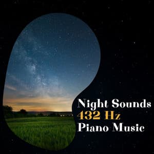 Night Sounds with 432 Hz Piano Music - Night Sounds Channel
